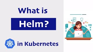 What is Helm in Kubernetes Helm and Helm Charts explained  Kubernetes Tutorial 23 [upl. by Conney425]