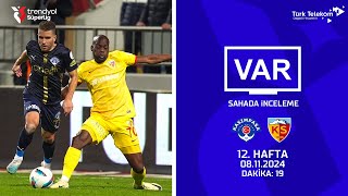 VAR – Sahada İnceleme  KasımpaşaBellona Kayserispor  12 Hafta  Dakika 19 [upl. by Cinderella]