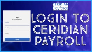 How To Login To Ceridian Payroll Account 2023 Ceridian Dayforce Employee Payroll Login [upl. by Arhaz]