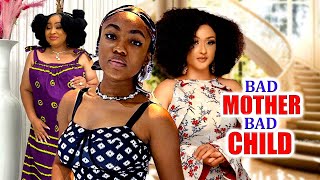 BAD MOTHER BAD CHILD NEW HIT MOVIE  ANGEL UNIGWECHIOMA AKPOTHAONNY MICHAEL LATEST NOLLY MOVIE [upl. by Anitnoc]