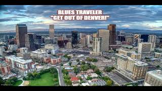 BLUES TRAVELER  Get Out of Denver HQ [upl. by Herculie]