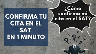 CÓMO CONFIRMAR UNA CITA EN EL SAT 2023  CONFIRMA TU CITA EN UN MINUTO [upl. by Bagley741]