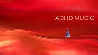 ADHD Relief Music Deep Focus Music for Studying and Concentration Study Music [upl. by Dacie]