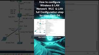 How to configure Wireless amp LAN Network WLC amp LAN full Configuration step by step Part 24 [upl. by Kancler]