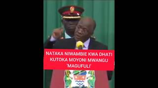 NATAKA NIWAMBIE KWA DHATI KUTOKA MOYONI MWANGU MAGUFULI [upl. by Jael]