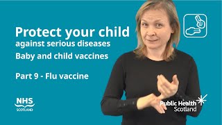 Protect your child from serious diseases BSL Part 9  Flu vaccine [upl. by Aldwin]