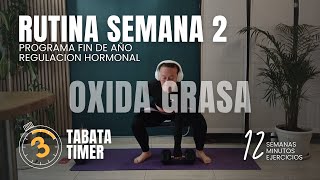 RUTINA DE OXIDACIÓN DE GRASA REGULACIÓN HORMONAL ENTRENAMIENTO EN CASA O GYM 12 MINUTOS SEMANA 2 [upl. by Sherwin12]