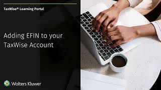 Add EFIN to your TaxWise Account [upl. by Enelez]