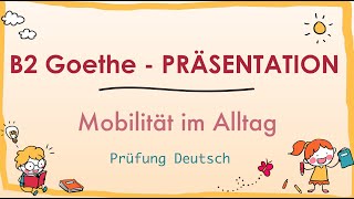 MOBILITÄT im ALLTAG  VERKEHRSMITTEL  B2 Präsentation Teil 1 Sprechen  Goethe Zertifikat [upl. by Towers]