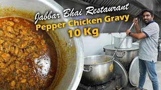 Jabbar Bhai Restaurant Pepper Chicken Gravy 10 Kg  Bulk Cooking with Jabbar Bhai [upl. by Akeirahs]