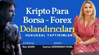 Kripto Para Borsa  Forex Dolandırıcılığı ve Hukuksal Yaptırımlar [upl. by Derfliw336]