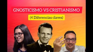 GNOSTICISMO VS CRISTIANISMO 4 Diferencias claves 😱🙏😀📕👍❤ [upl. by Breban]