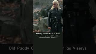 Did Paddy Considine Return as Viserys [upl. by Amby]