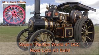 Kit 01 Front Wheels Steam Traction World 4quot Scale Burrell DCC Road Traction Engine Build [upl. by Short]