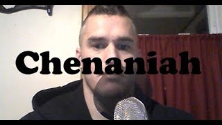 How To Pronounce Chenaniah [upl. by Buatti]