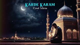 Karde Karam  Fysul Mirza  Official Nasheed [upl. by Euqinobe]