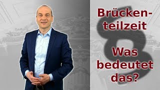 Teilzeit neu  Brückenteilzeit  Gesetzesänderung  Fachanwalt Alexander Bredereck [upl. by Ballinger]