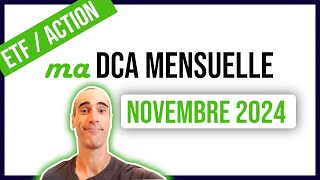 Ma DCA mensuelle  NOVEMBRE 2024  ETF actions et obligations [upl. by Secnirp]