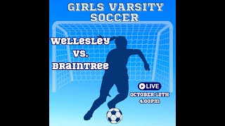 Braintree High School Girls Soccer vs Wellesley 101223 4pm [upl. by Joachima]