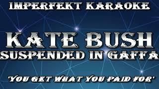 Kate Bush karaoke  Suspended In Gaffa [upl. by Ibur877]