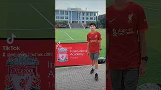 Liverpool way วันแรก liverpool international academy enjoymylife focus289 football [upl. by Nyluqcaj]