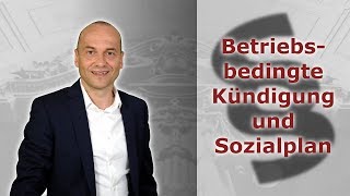 Betriebsbedingte Kündigung und Sozialplan  Fachanwalt für Arbeitsrecht Alexander Bredereck [upl. by Nnyliak]