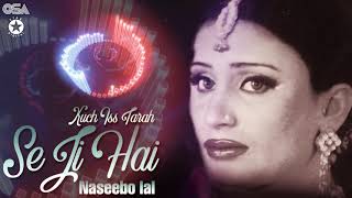 Kuch Iss Tarah Se Ji Hai  Naseebo Lal  Best Song  official HD video  OSA Worldwide [upl. by Franzoni]