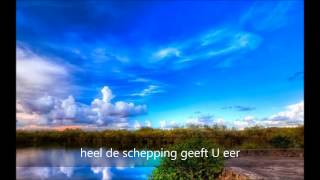 heel de schepping geeft U eer [upl. by Acinorej]