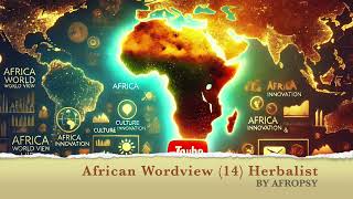 Africa 14 African Herbalist  By Afropsy [upl. by Sayers246]