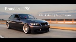 Brandons E90 Retruns x Truly savage [upl. by Ecylahs]