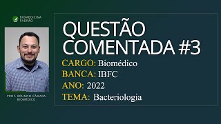 Questão Comentada  BIOMÉDICO  IBFC  Biomedicina Bacteriologia 3 [upl. by Yunfei]