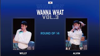 WANNA WHAT VOL3  ROUND OF 14  WILLY VS ALVIN W [upl. by Matlick135]