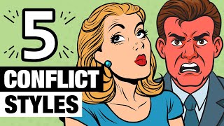 The 5 Conflict Styles  Which Is Yours [upl. by Sherwood]