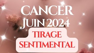 CANCER ♋ SENTIMENTAL JUIN 2024  BELLE PRIS DE CONSCIENCE 🍀🍀 [upl. by Trina]