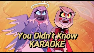 FULL  LYRICS  VIDEO YOU DIDN’T KNOW KARAOKE  Hazbin Hotel [upl. by Idram]