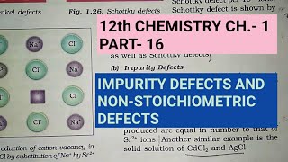 12th Chemistry Ch1Part16Impurity amp nonStoichiometric defectsStudy with Farru [upl. by Okikuy]