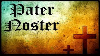 † PATER NOSTER  Notre Père LatinFrançais [upl. by Aerdma]