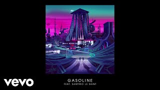 Gorgon City  Gasoline Audio ft Santino Le Saint [upl. by Loggia]