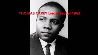 THOMAS CAREY Lieder Recital 1962 LIVE [upl. by Lark7]