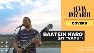 Vayu  quotBaatein Karoquot  Alvin Rozario cover Acoustic version  Sony Music India [upl. by Yorztif]