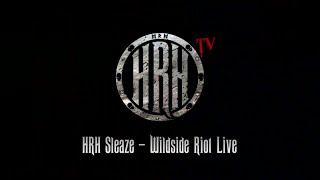 HRH TV  Wildside Riot Live  HRH Sleaze 1 [upl. by Hank]