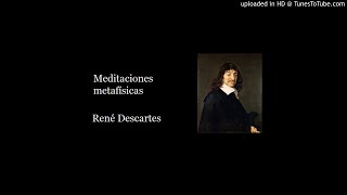 Meditaciones metafísicas René Descartes [upl. by Hibbitts]