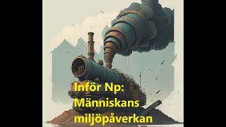 Inför nationella provet Människans miljöpåverkan [upl. by Angeline]