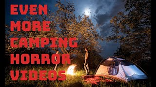 5 OF THE MOST DISTURBING CAMPING VIDEOS EVERY CAUGHT ON CAMERA [upl. by Drofhsa]