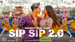 Sip Sip 20  Street Dancer 3D  Varun D Shraddha K Aparshakti K  Garry S Jasmine S Tanishk B [upl. by Nikolaos]