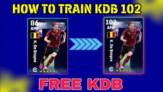 How to Train Free 102 k De bruyne in efootball 2024 🔥 [upl. by Atteloiv]