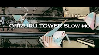 ORIZURU TOWER Slowmo [upl. by Aerdno172]