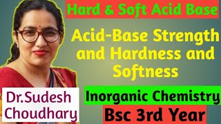 Bsc 3rd year inorganic online classes  Hard Soft Acid BaseInorganic Chemistry Dr Sudesh Choudhary [upl. by Hallock]