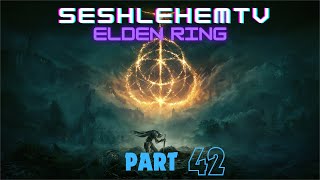 Lets Play Elden Ring  Part 42  Twitch Vod [upl. by Pasho]