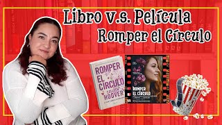 📚🎬LIBRO VS PELÍCULA quotROMPER EL CIRCULOquot🎬📚 [upl. by Noonan]